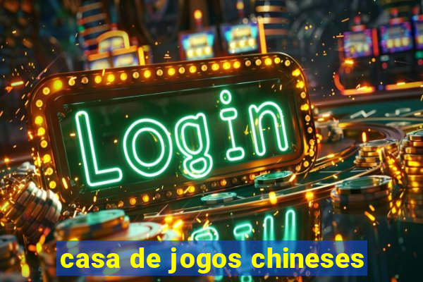 casa de jogos chineses