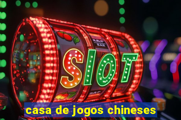 casa de jogos chineses