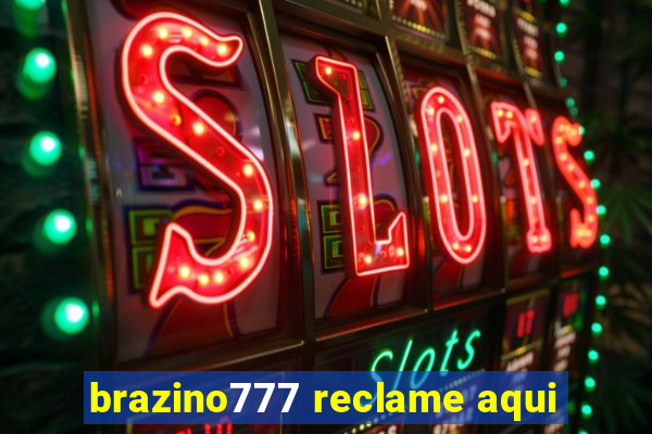 brazino777 reclame aqui