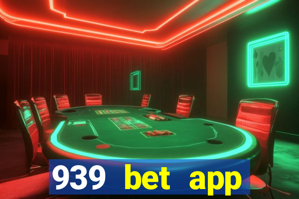 939 bet app download apk