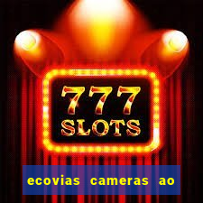 ecovias cameras ao vivo santos