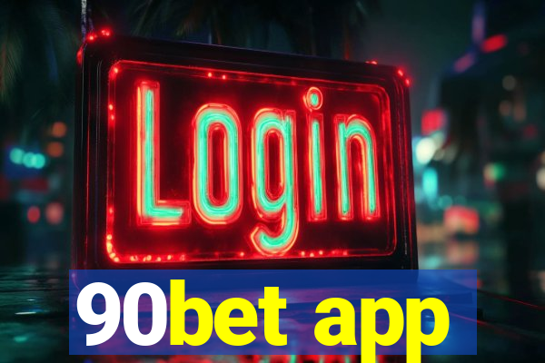 90bet app