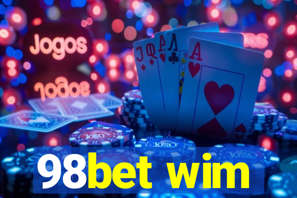 98bet wim