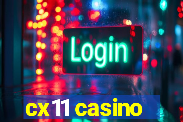 cx11 casino