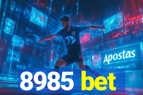 8985 bet