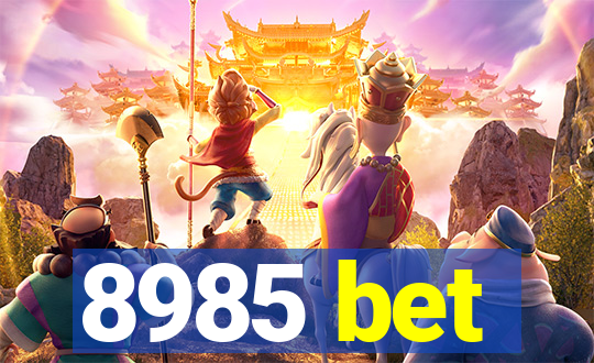 8985 bet