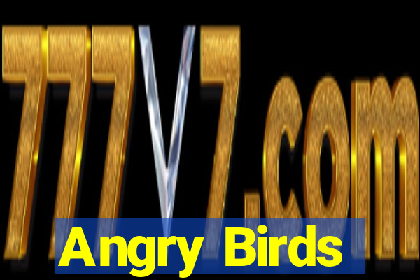 Angry Birds