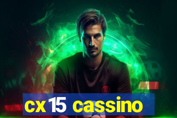 cx15 cassino