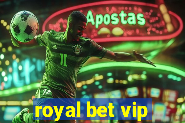 royal bet vip