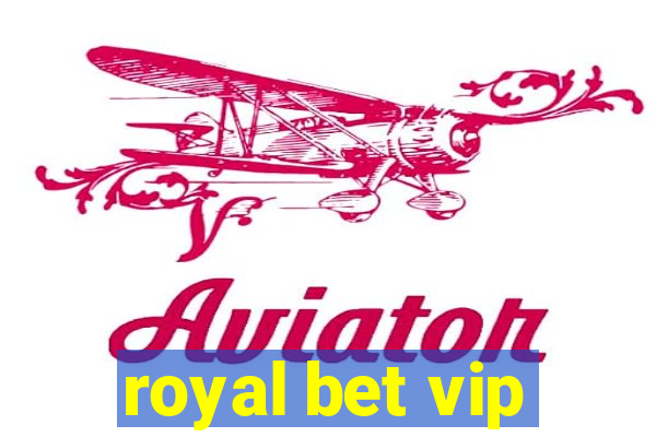 royal bet vip