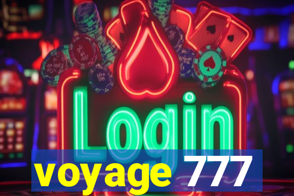 voyage 777