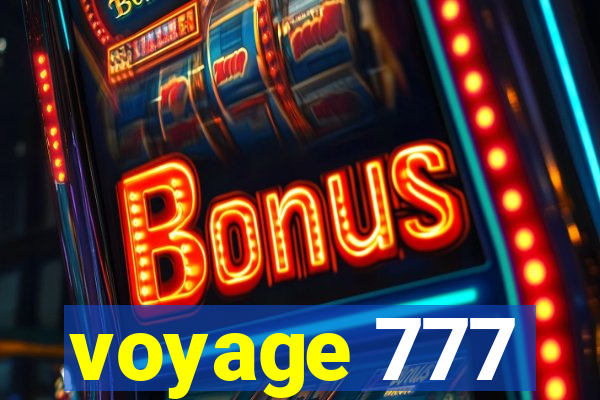 voyage 777