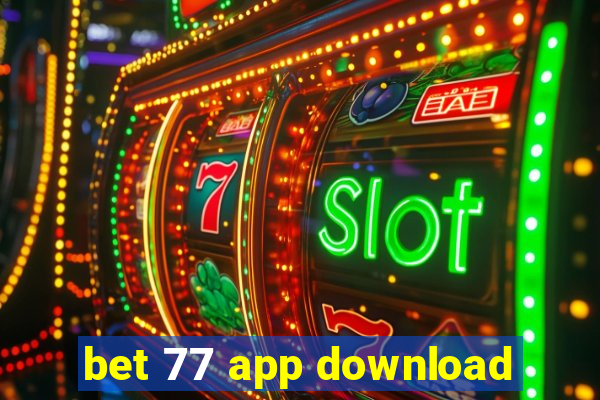 bet 77 app download