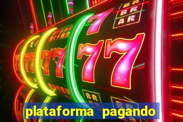 plataforma pagando no cadastro fortune tiger