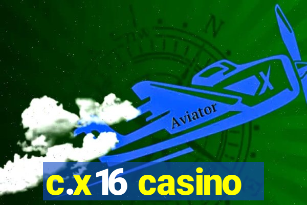 c.x16 casino