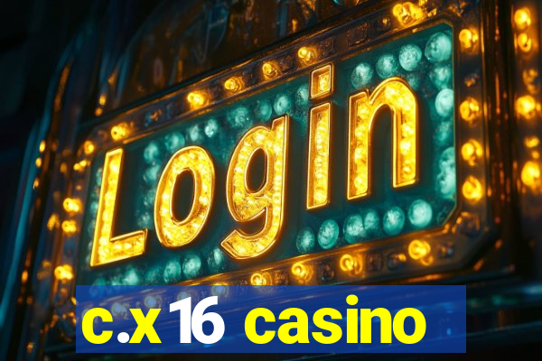 c.x16 casino