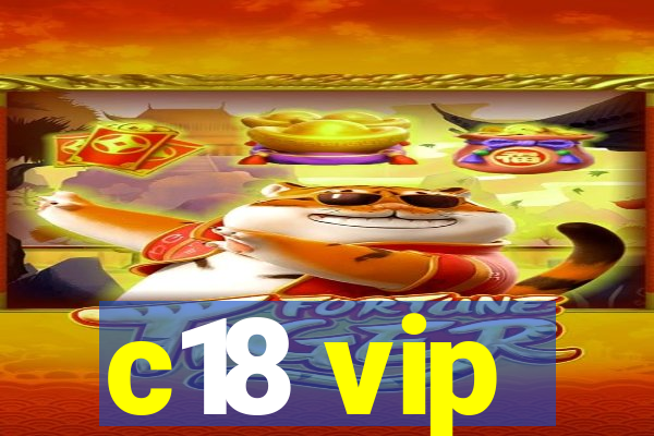 c18 vip