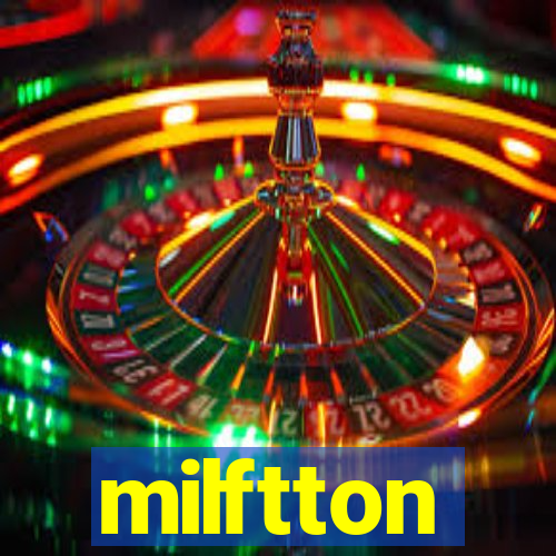 milftton