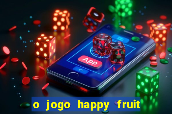 o jogo happy fruit fusion paga mesmo