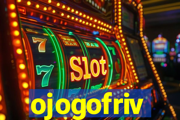 ojogofriv