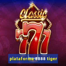 plataforma 8888 tiger