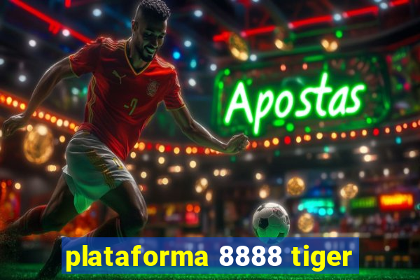 plataforma 8888 tiger