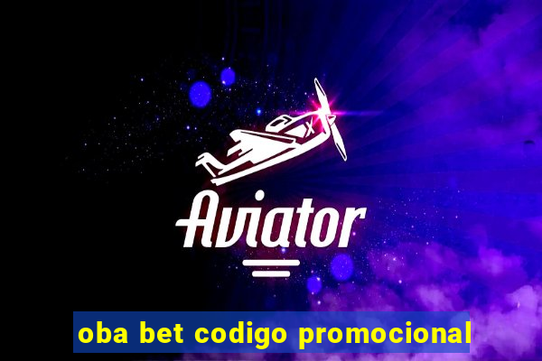 oba bet codigo promocional