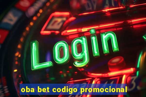 oba bet codigo promocional