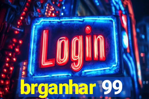 brganhar 99