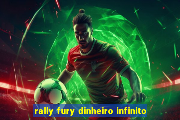 rally fury dinheiro infinito