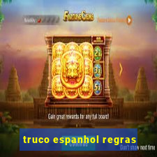 truco espanhol regras