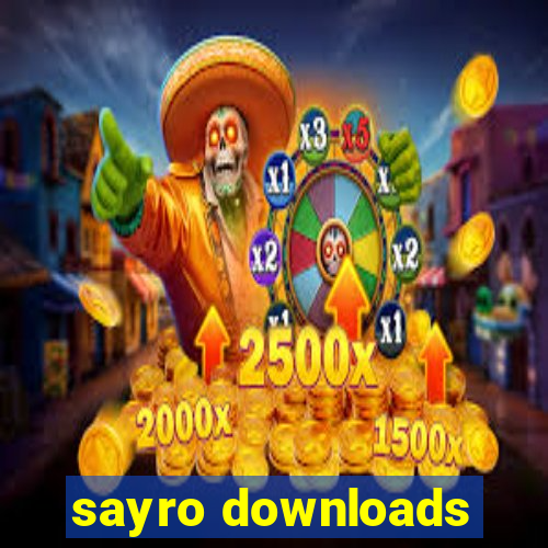 sayro downloads