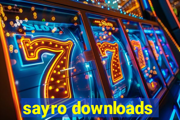 sayro downloads