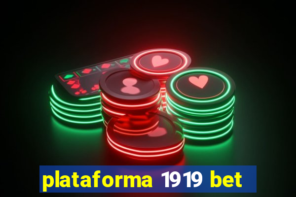 plataforma 1919 bet