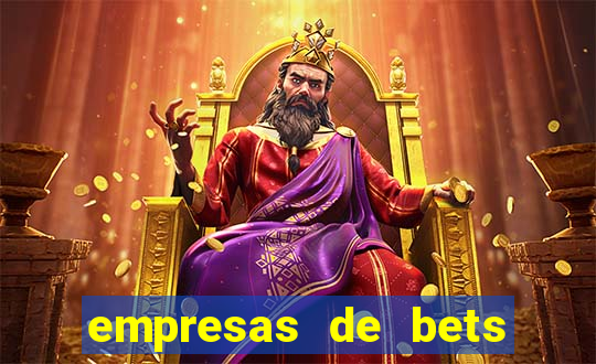 empresas de bets no brasil