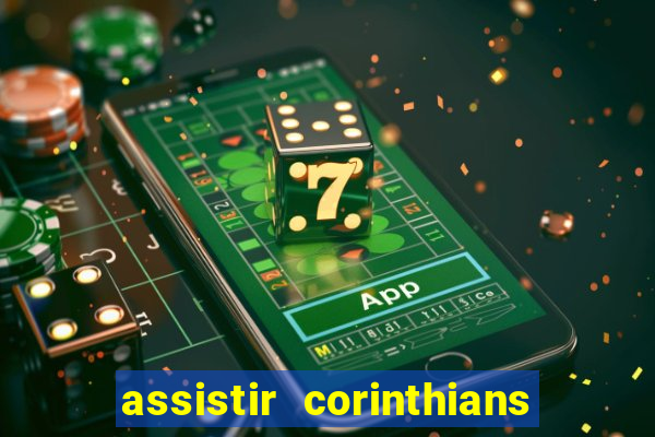 assistir corinthians x botafogo futemax tv