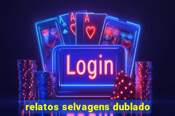 relatos selvagens dublado