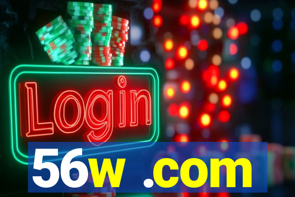 56w .com