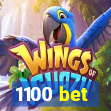 1100 bet