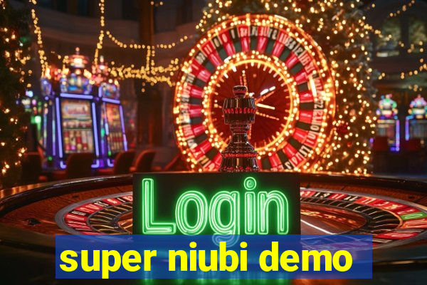 super niubi demo