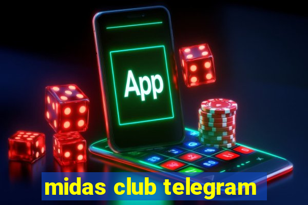 midas club telegram