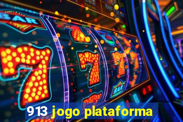 913 jogo plataforma