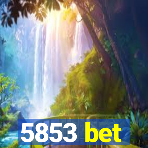 5853 bet