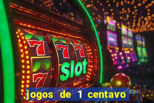 jogos de 1 centavo na blaze