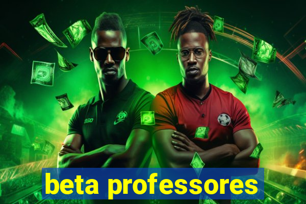 beta professores