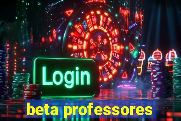 beta professores