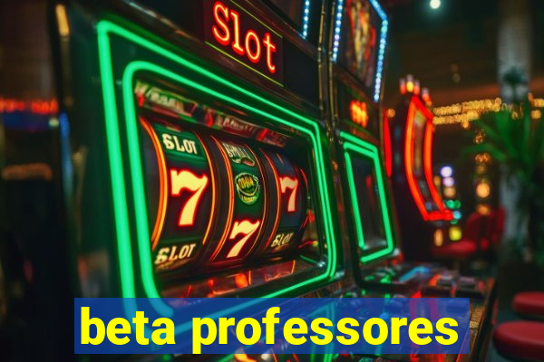 beta professores