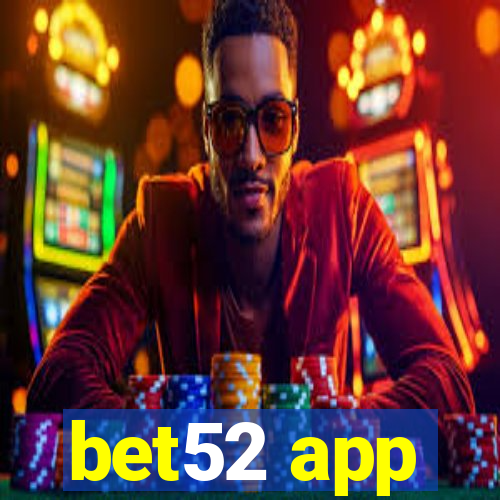 bet52 app