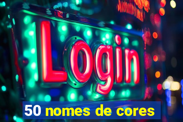 50 nomes de cores