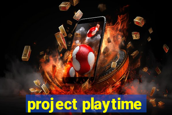 project playtime